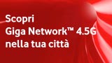 Vodafone Giga Network 4.5G: qui la lista di tutte le città che supportano già velocità fino ad 1Gigabit